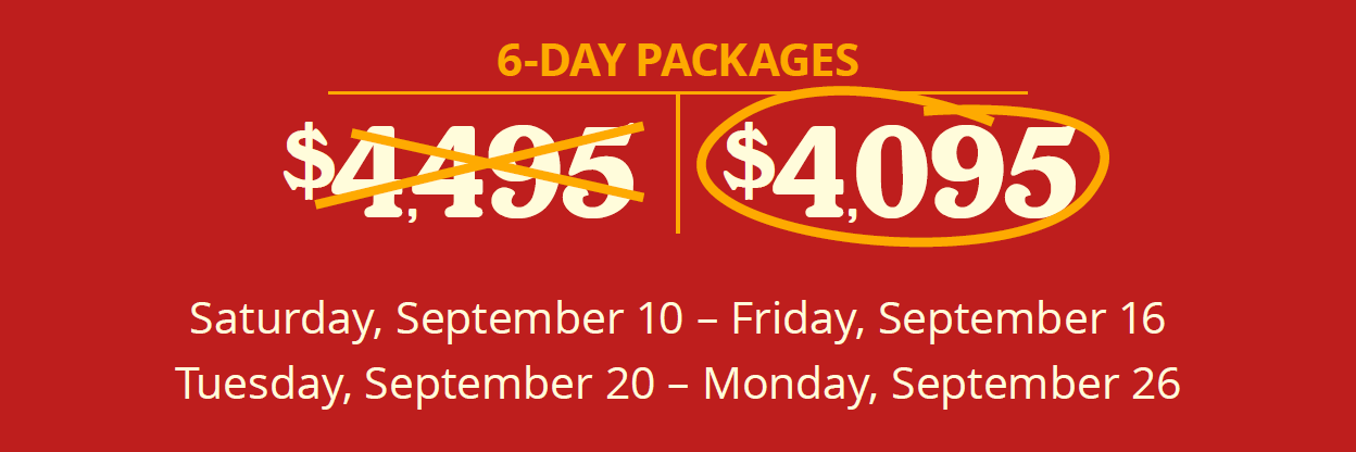 6-Day Package - $4,095