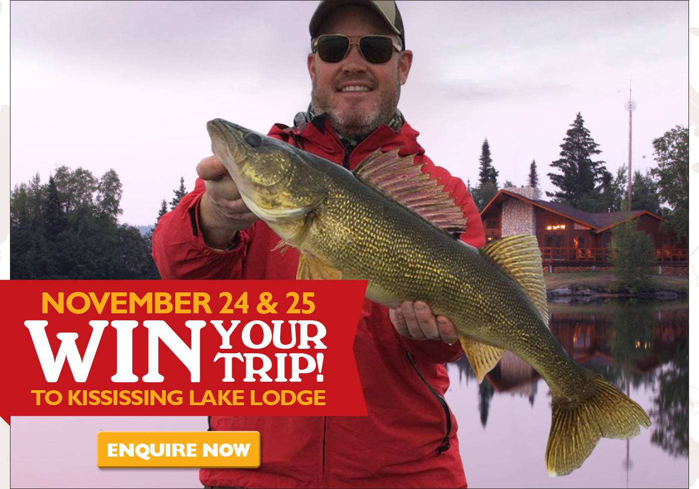 November 24 and 25 - Win Your Trip - Enquire Now