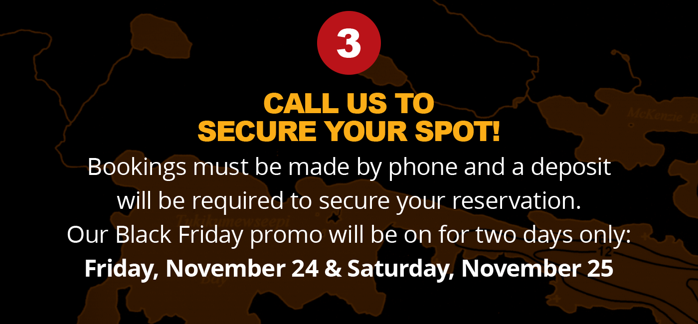 3 - CALL US TO SECURE YOUR SPOT!