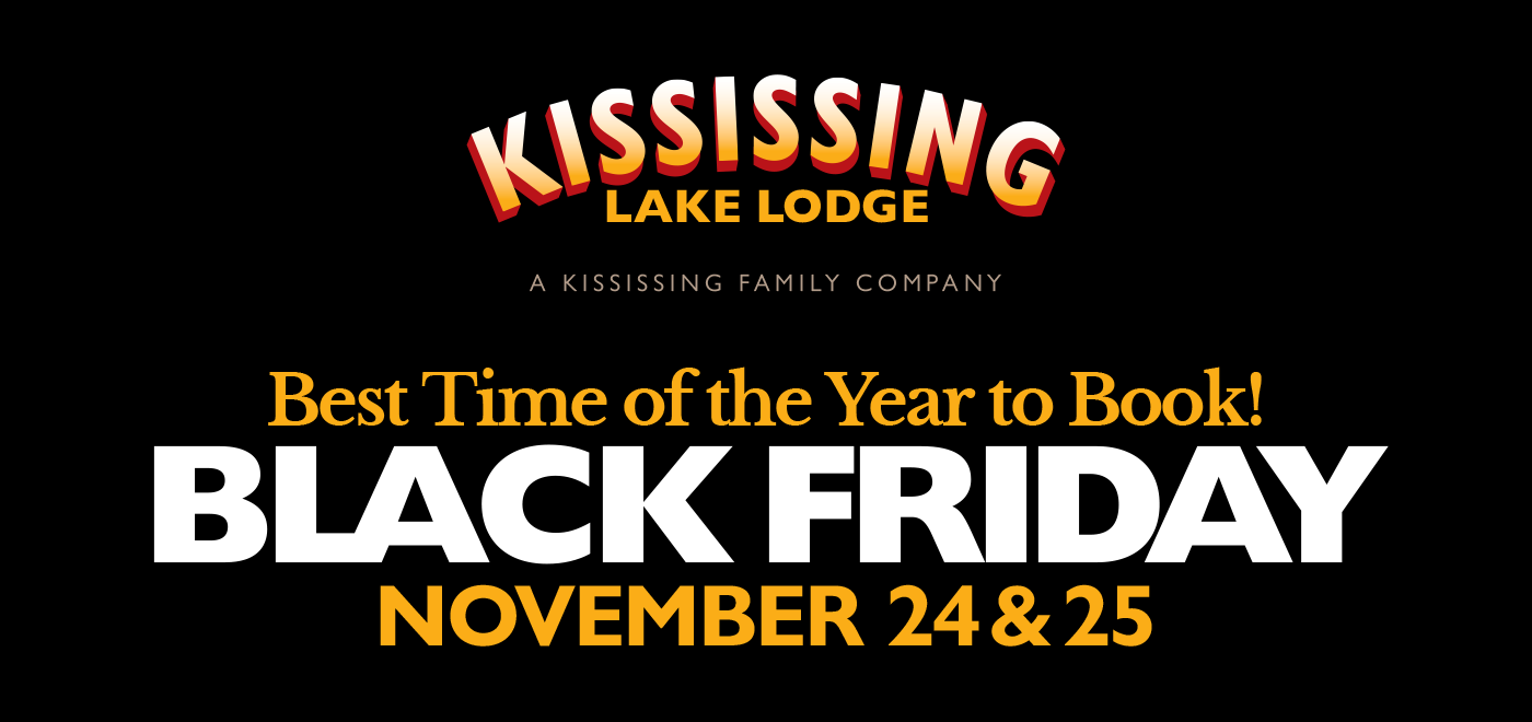 Kississing Lake Lodge - Best Time of the Year to Book! Black Friday 2023