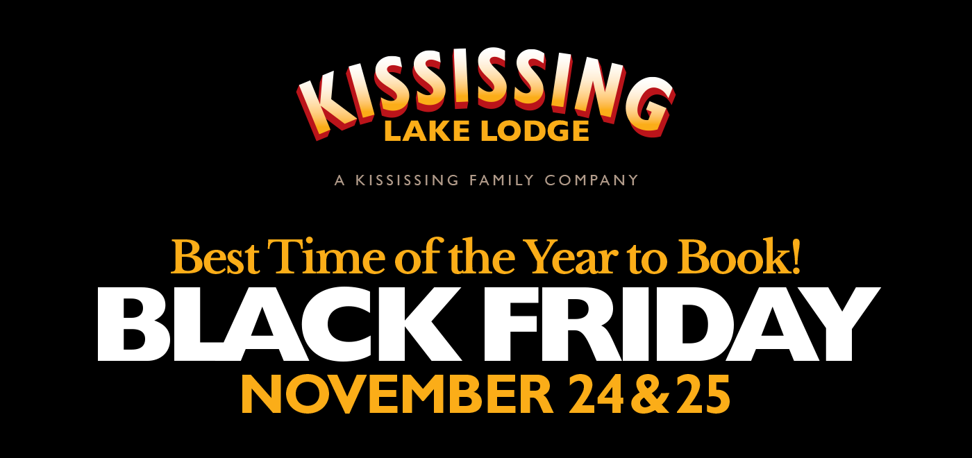 Kississing Lake Lodge - Best Time of the Year to Book! Black Friday 2023
