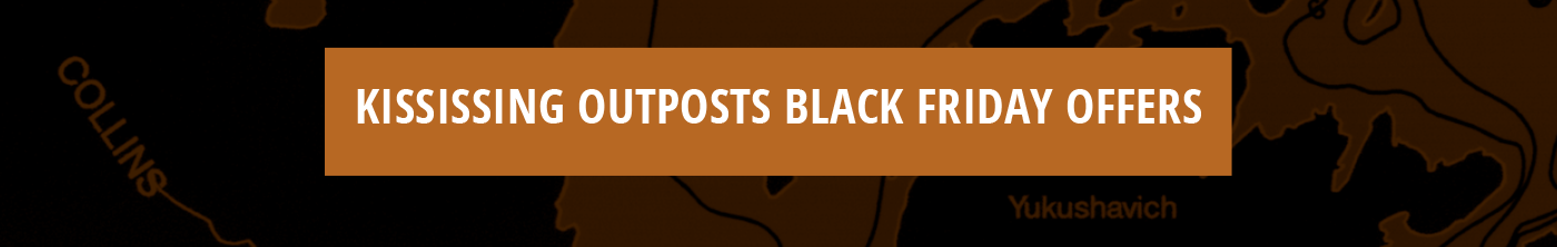 KISSISSING OUTPOSTS BLACK FRIDAY OFFERS