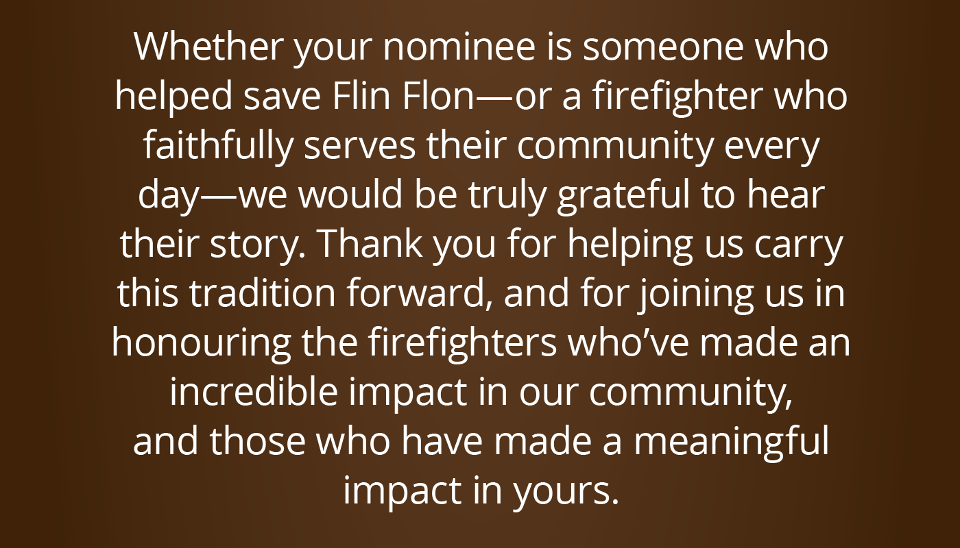 Whether your nominee is someone who helped save Flin Flon